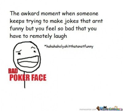 That-Awkward-Moment-When-Someone-Keeps-Trying-To-Make-Jokes-That-Arent-Funny_c_110974