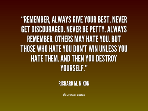 quote-Richard-M.-Nixon-remember-always-give-your-best-never-get-91490