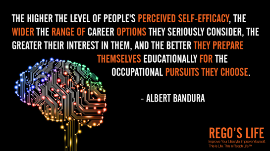 The higher the level of people's perceived self-efficacy the wider the range of career options they seriously consider the greater their interest in them and the better they prepare themselves educationally for the occupational pursuits they choose Albert Bandura, Rego's Life, Albert Bandura quotes, Rego's Life quotes, Albert Bandura, Albert Bandura Options, Musings Episode 82 Options, Rego's Life, Musings Episode 82 Options Rego's Life, Rego's Life Musings Episode 82 Options, Options, life options, options quotes, how to assess your options, remember you have options, life choices, lifestyle, know you have options